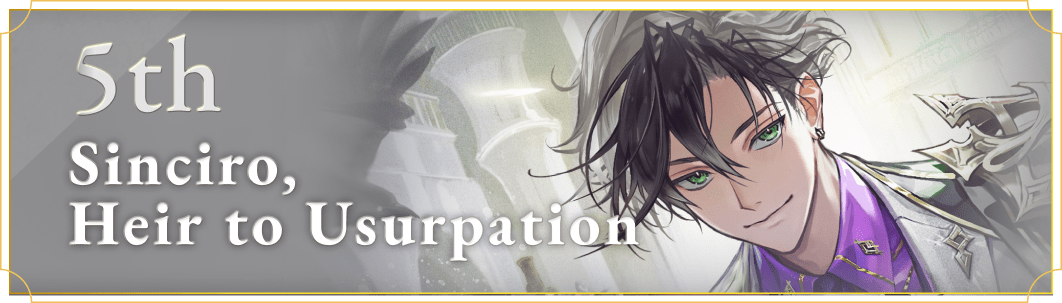 5th Sinciro, Heir to Usurpation  