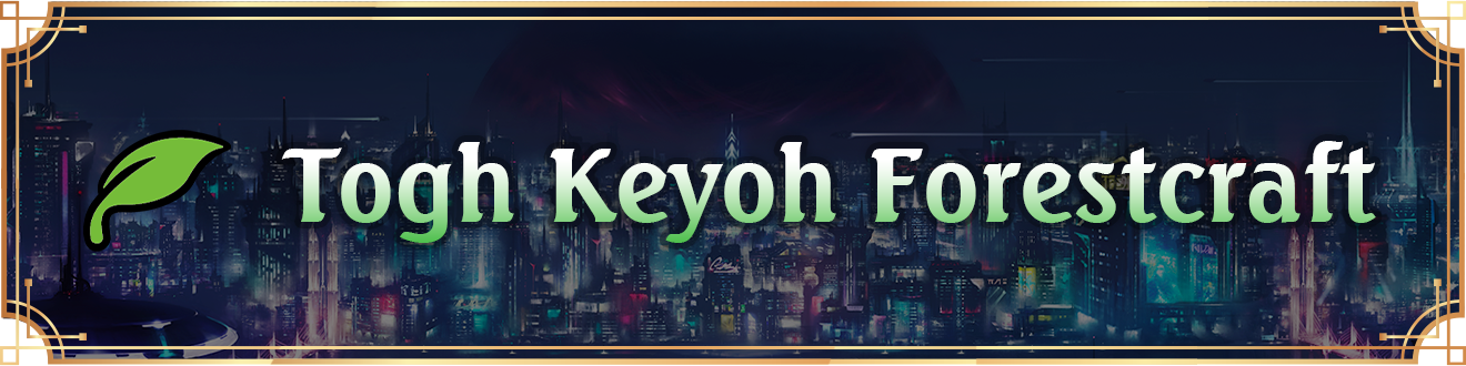 Togh Keyoh Forestcraft